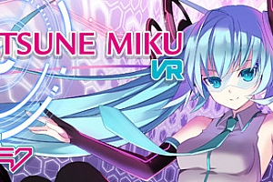 音乐游戏《初音未来VR》Hatsune Miku VR / 初音ミク VR游戏下载