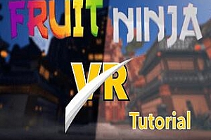 Oculus Quest游戏 《蛋糕忍者VR/水果忍者VR》Fruit Ninja VR / Cake Ninja VR