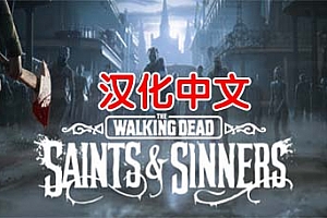 steamPC VR游戏：行尸走肉：圣徒与罪人 汉化中文版 The Walking Dead: Saints & Sinners