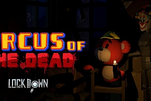 Steam PCVR游戏《锁定：死者马戏团VR》Lockdown VR Circus of the Dead