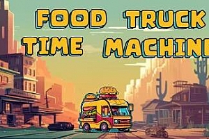 Steam PCVR游戏《食品卡车时间机器》Food Truck Time Machine